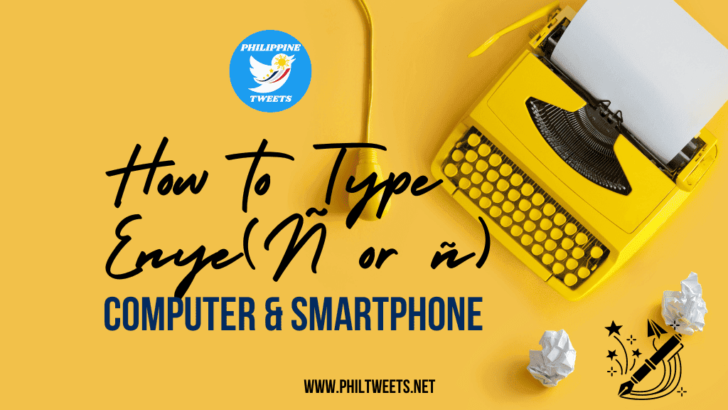 How to Type Enye (Ñ or ñ) on Your Computer and Smartphone 14 how to type enye in computer smartphone
