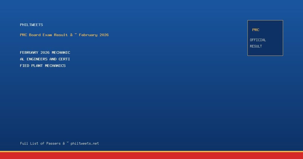 February 2026 Mechanical Engineers and Certified Plant Mechanics Result February 2026 — Official PRC List of Passers