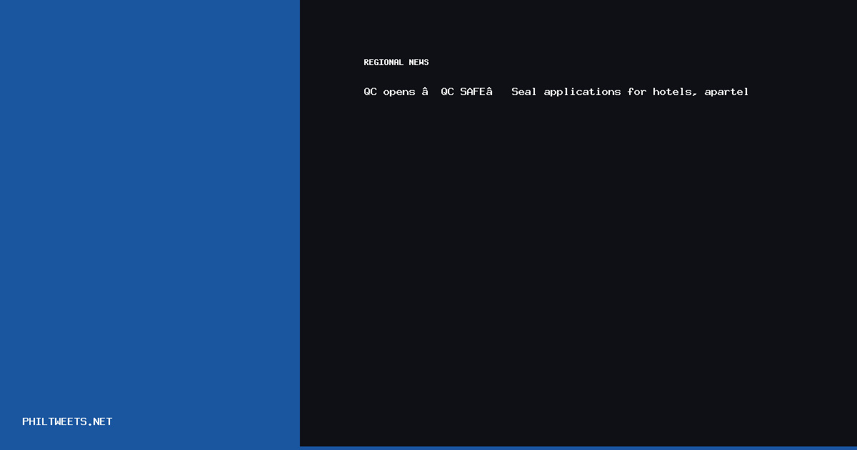 Opens Safe Seal — QC opens ‘QC SAFE’ Seal applications for hotels, | PhilTweets