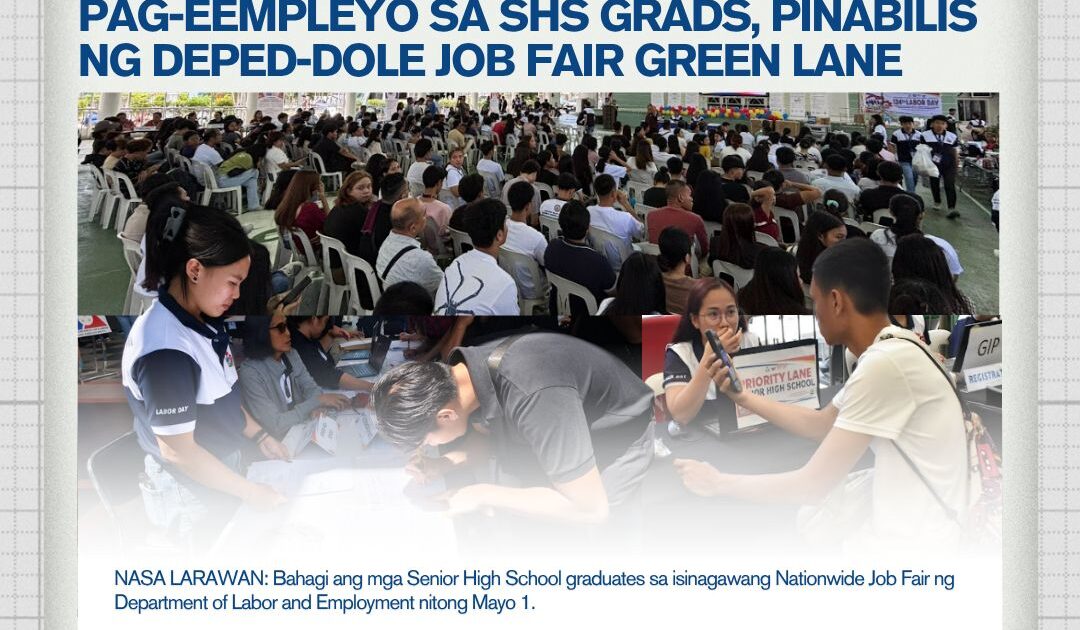 Pag-eempleyo Shs Grads — Pag-eempleyo sa SHS grads, pinabilis ng DepEd-DOLE Job | PhilTweets
